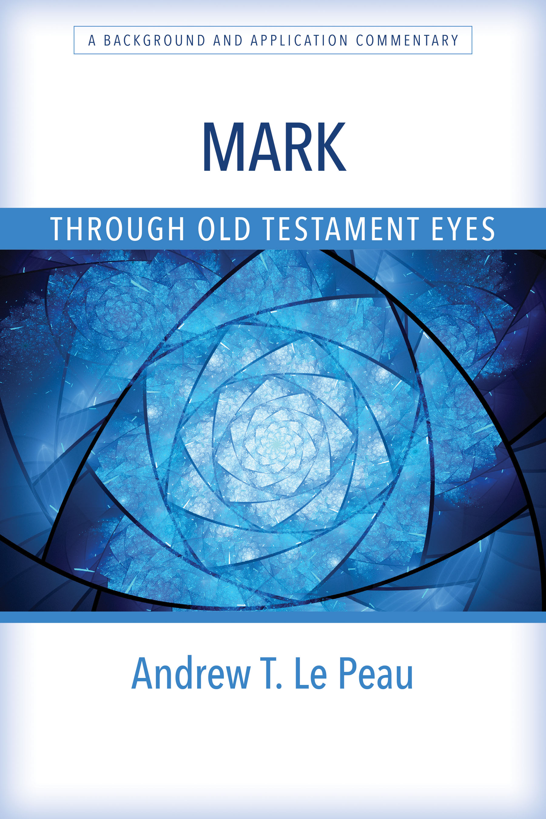 i-38e8387eb754b58c1af5659b7a367367-Mark Through Old Testament Eyes.jpg